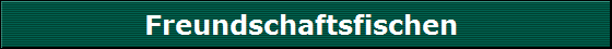 Freundschaftsfischen 