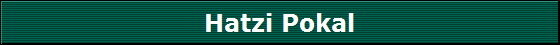 Hatzi Pokal