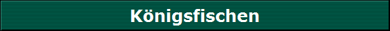 K�nigsfischen