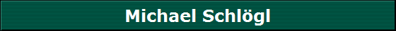 Michael Schl�gl