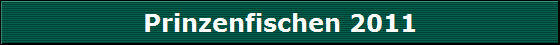 Prinzenfischen 2011